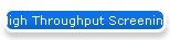High Throughput Screening
